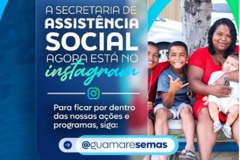 Perfil institucional no Instagram passa a representar a Secretaria de Assistência Social – SEMAS