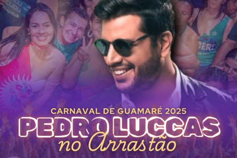 Guamaré Investe  no maior evento anual, e Garante Pedro Luccas no Carnaval 2025 com Grande Show em Arrastão